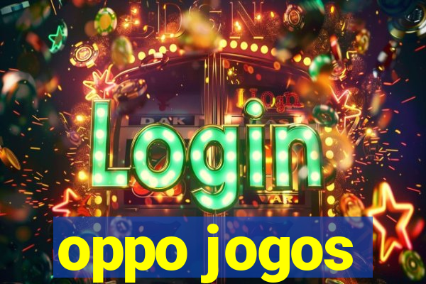 oppo jogos